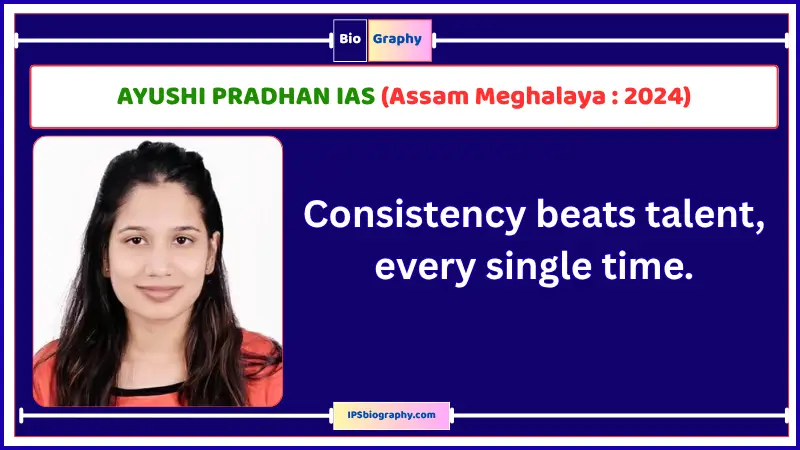 AYUSHI PRADHAN IAS Biography