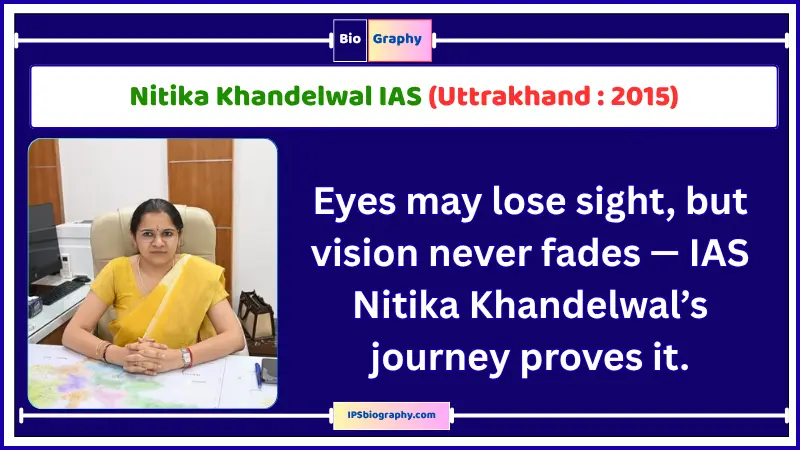 Nitika Khandelwal IAS Biography