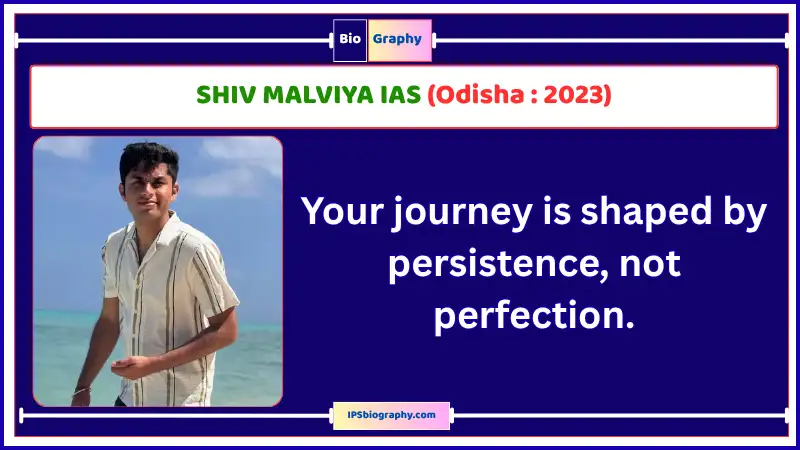 SHIV MALVIYA IAS Biography