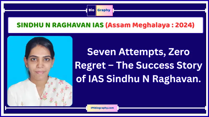 SINDHU N RAGHAVAN IAS Biography