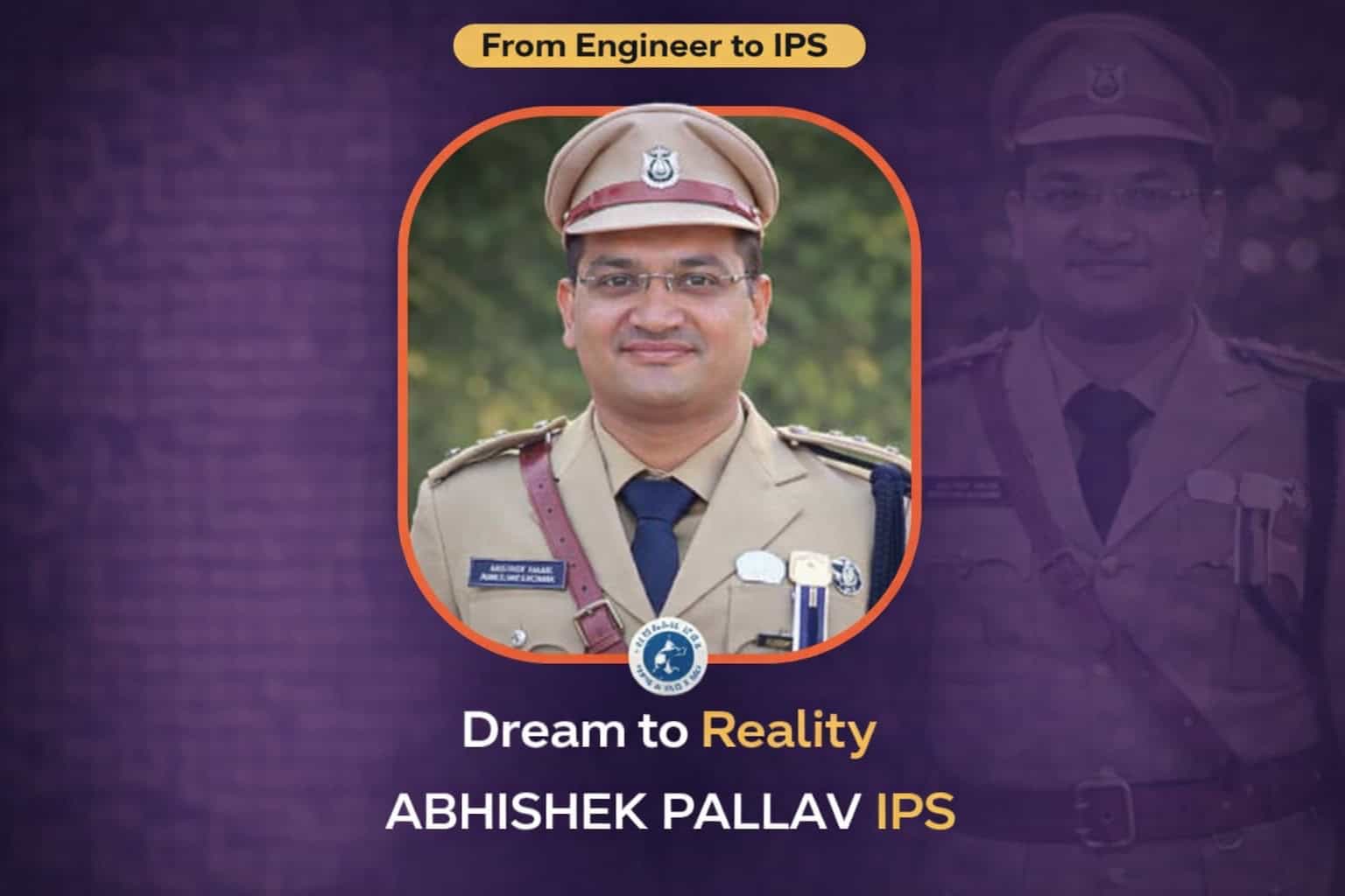 Abhishek Pallava IPS Biography