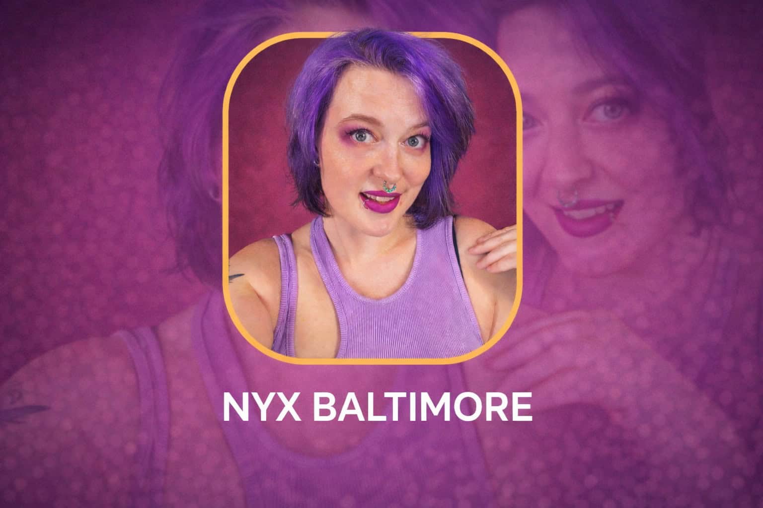 Nyx Baltimore Biography